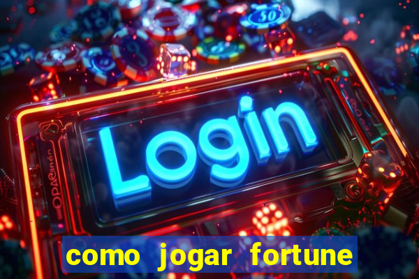 como jogar fortune tiger sem depositar